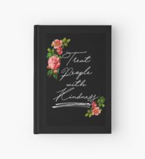 Behandle Menschen mit Freundlichkeit Notizbuch
