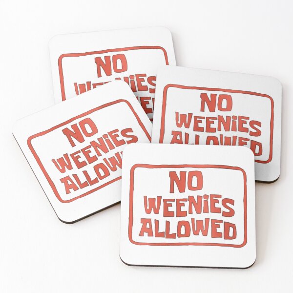 Item preview, No weenies allowed designed and sold by FreddyFoozbear.