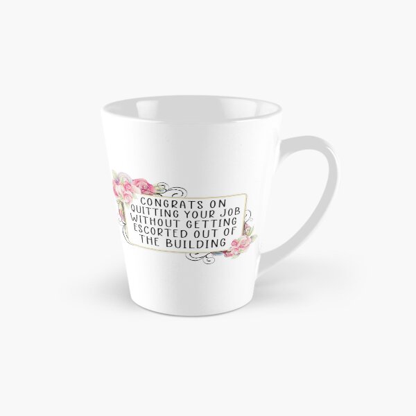 Item preview, Congrats on Quitting Your Job Without Getting Escorted Out of the Building designed and sold by JCL Design Studio.