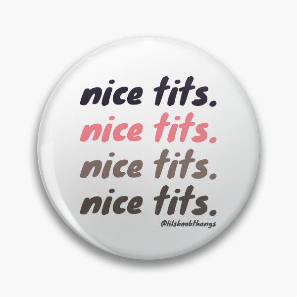 Item preview, Nice tits Version 1 | lilsboobthangs designed and sold by lilsboobthangs.