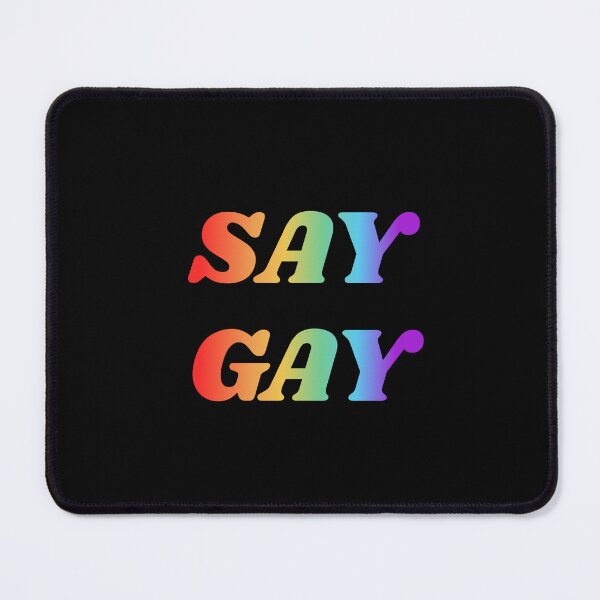Item preview, SAY GAY - Proud to say gay, I will say gay designed and sold by Inspirationmotivation.