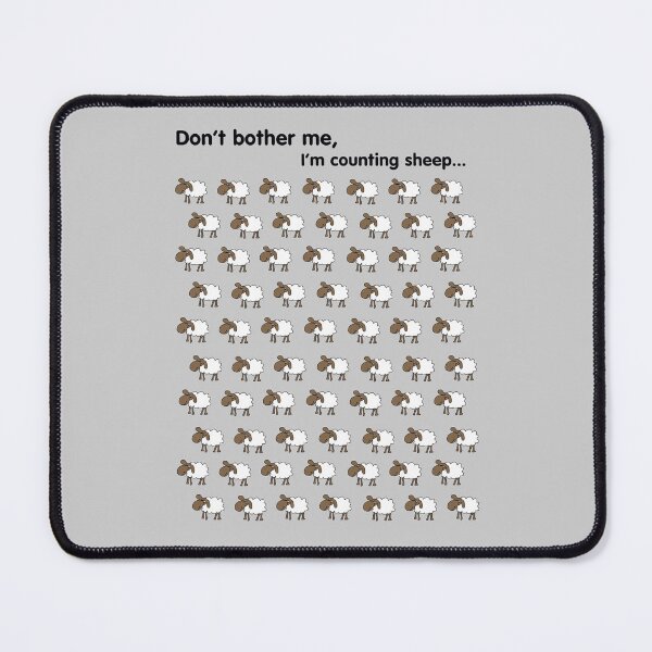 Item preview, Don't bother me, I'm counting sheep - (+ View this design on 75+ products) designed and sold by Julien Hebbrecht.