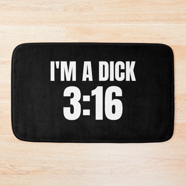 Item preview, I'm A D*ck 3:16 Funny Sarcastic Men Women designed and sold by Big Twelve.