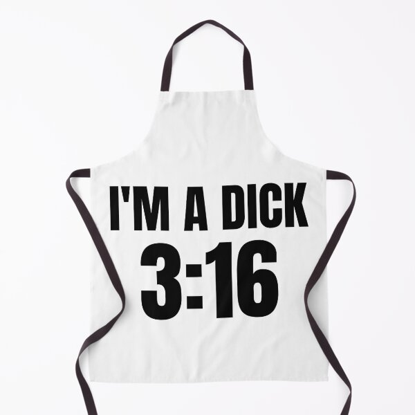 Item preview, I'm A D*ck 3:16 Funny Sarcastic Men Women designed and sold by Big Twelve.