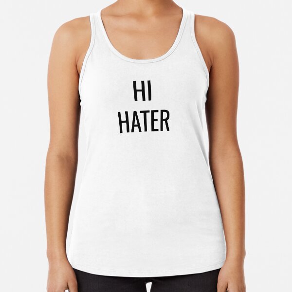 HI HATER Racerback Tank Top