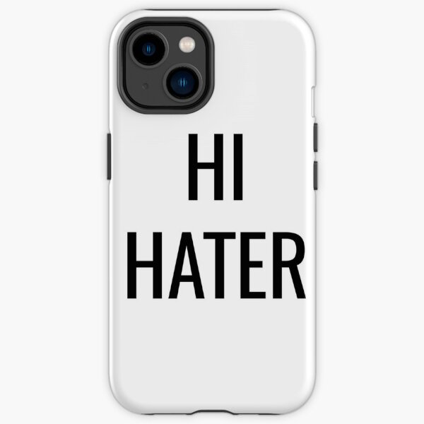 HI HATER iPhone Tough Case