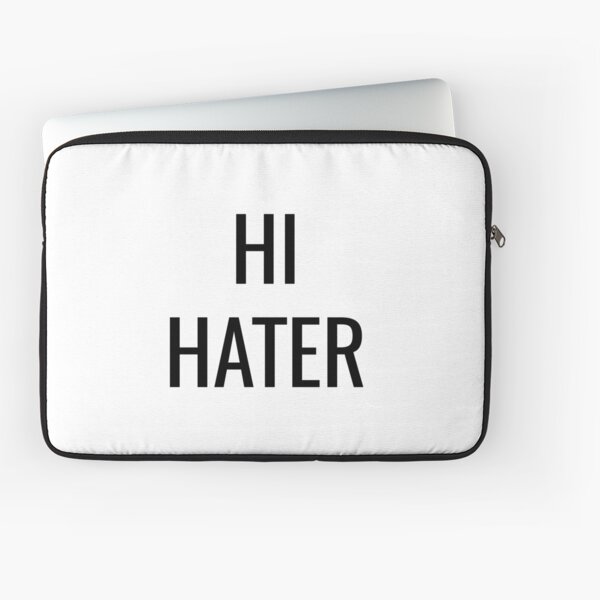 HI HATER Laptop Sleeve