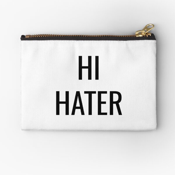 HI HATER Zipper Pouch