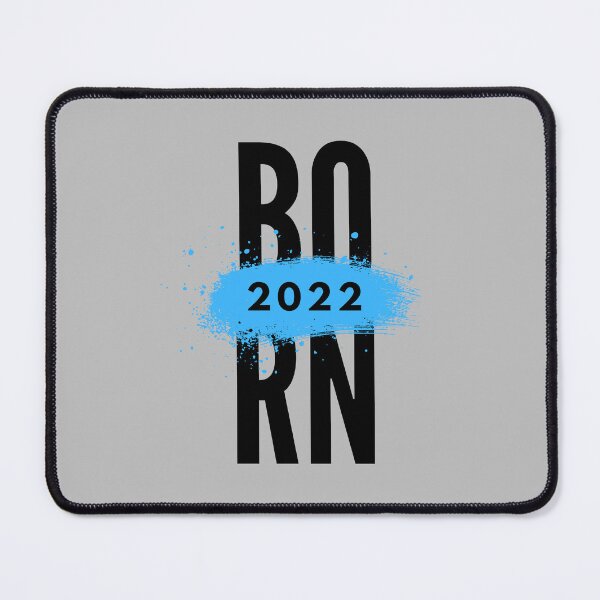 Item preview, Born in 2022 (Blue) designed and sold by MtWoodsonSales.