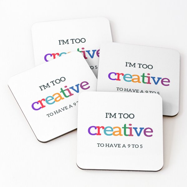 Item preview, TOO CREATIVE TO HAVE A 9 TO 5 designed and sold by Inspirationmotivation.
