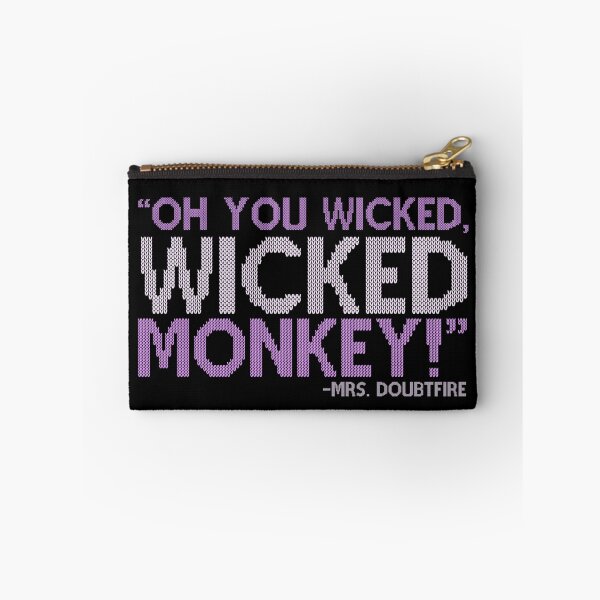 Item preview, Oh you wicked wicked monkey! -Mrs. Doubtfire  designed and sold by Sticker Up.