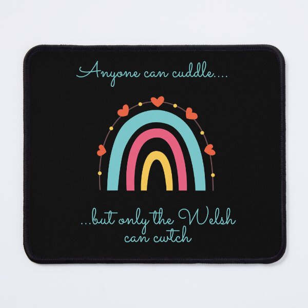 Item preview, Anyone can cuddle...but only the Welsh can cwtch designed and sold by BlakefourDesign.