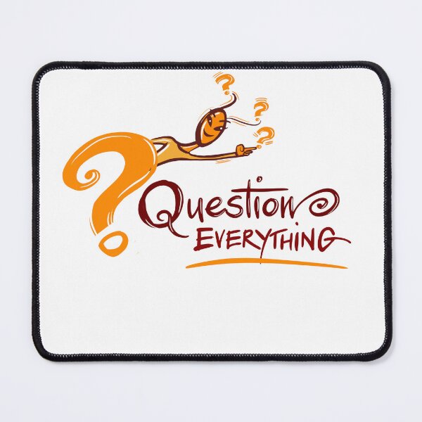 Item preview, Question Everything! designed and sold by Dani Vittz.