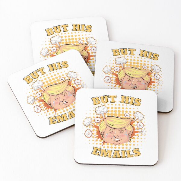 Item preview, But His Emails - Donald Trump  designed and sold by DaniGirls.