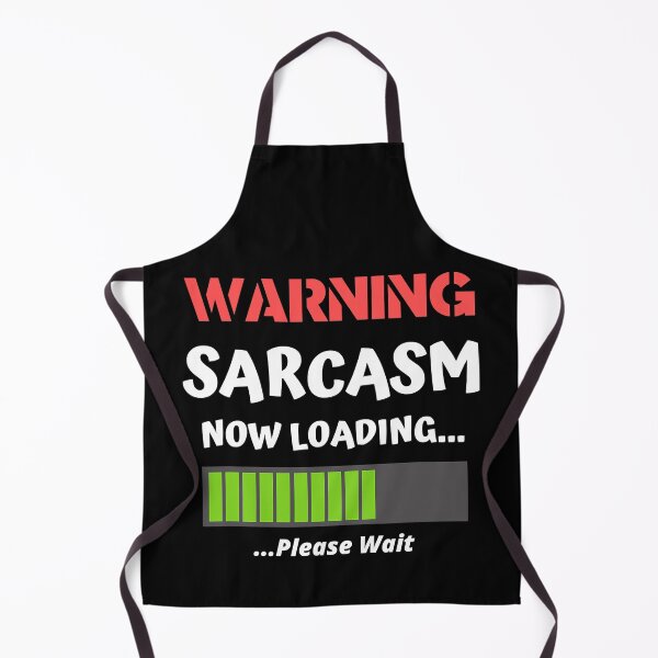 Item preview, Sarcastic Humor - Warning Sarcasm Now Loading designed and sold by Earthshaker-art.