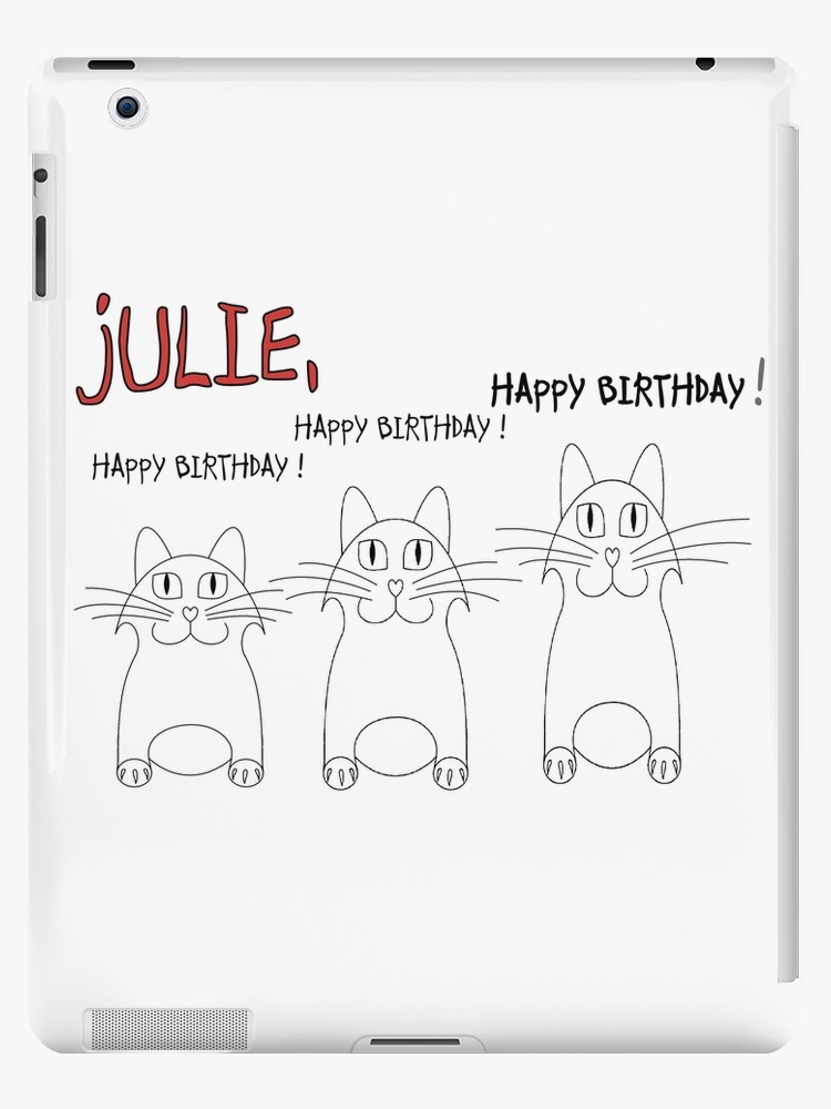 Happy Birthday Julie Ipad Caseskin By Jean Gregory Evans