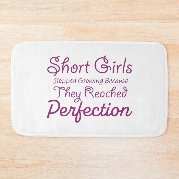 Item preview, Short Girls Stopped Growing Because They Reached Perfection designed and sold by Earthshaker-art.
