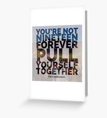 Not Nineteen Forever Lyric Graphic Greeting Card