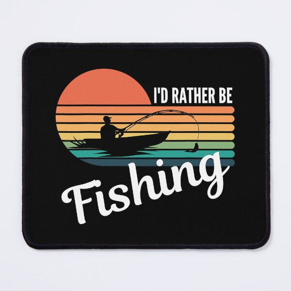 Item preview, I’d Rather be Fishing Funny Fisherman Angling designed and sold by Abaddon-art.