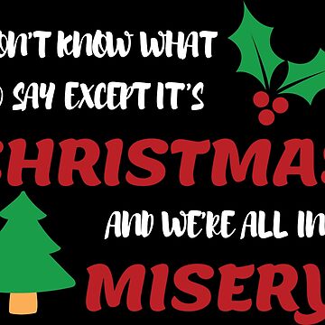 Custom Doormat | Funny Christmas | It's Christmas and we're outlet all in misery