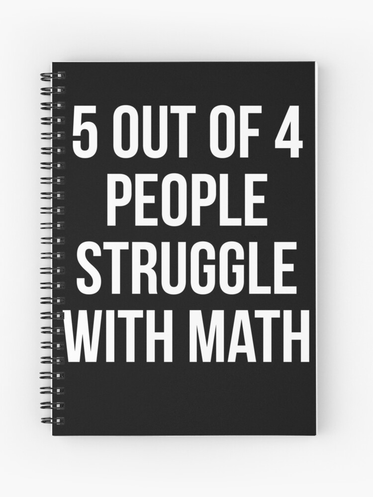 5 out of 4 people struggle with math
