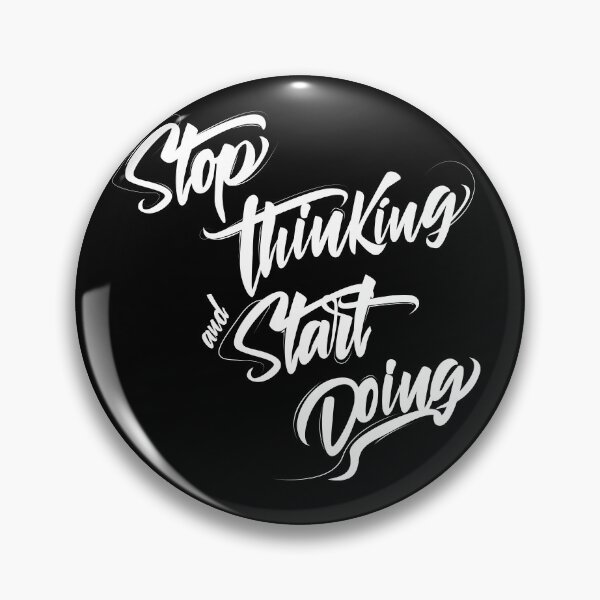 Item preview, Stop thinking and start doing INSPIRATION  designed and sold by Makanahele.