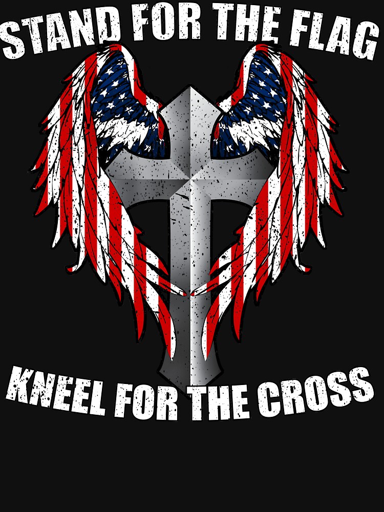 i stand for the flag and kneel for the cross shirt