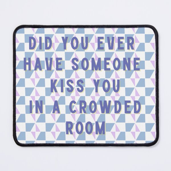 Item preview, KISS YOU IN A CROWDED ROOM designed and sold by baldbird.