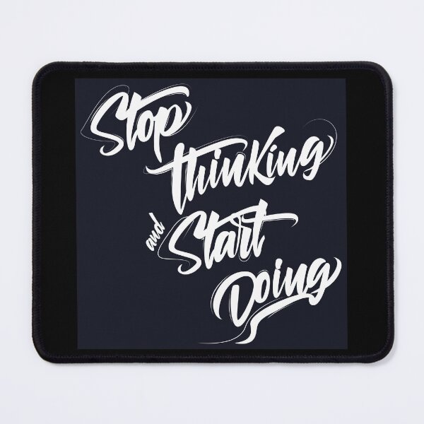 Item preview, Stop thinking and start doing INSPIRATION designed and sold by Makanahele.