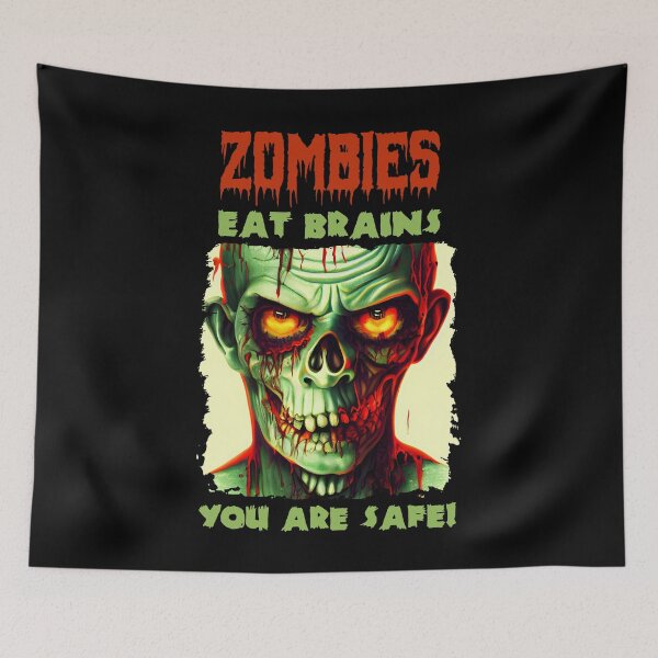 Item preview, Zombies eat Brains, You are Safe - Funny Quote designed and sold by Georgy09.