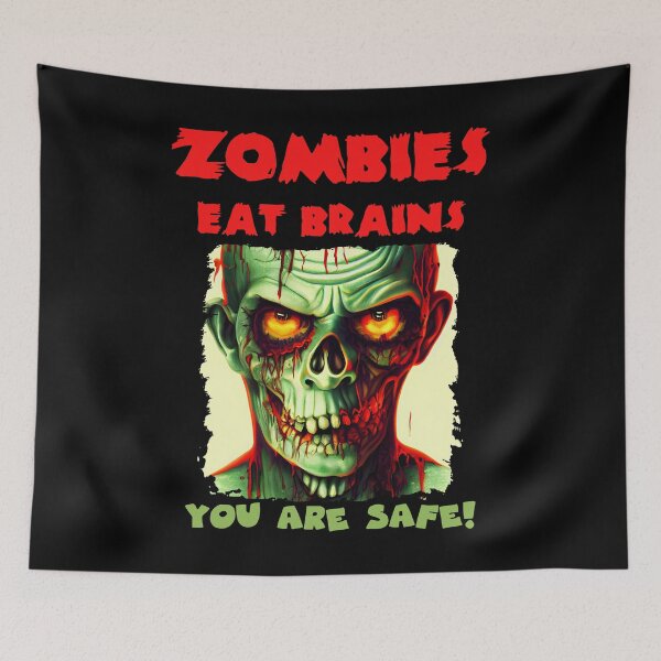 Item preview, Funny Quote-  Zombies eat Brains, You are Safe designed and sold by Georgy09.