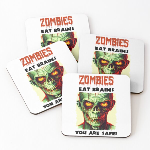 Item preview,  Funny Quote-  Zombies eat Brains, You are Safe designed and sold by Georgy09.