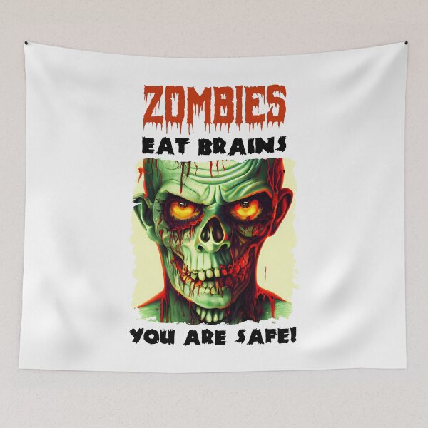 Item preview,  Funny Quote-  Zombies eat Brains, You are Safe designed and sold by Georgy09.