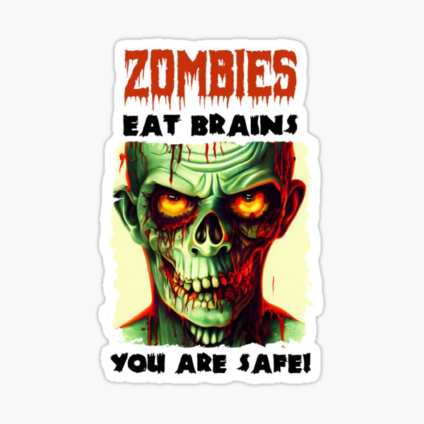 Zombies Eat Brains Stickers for Sale