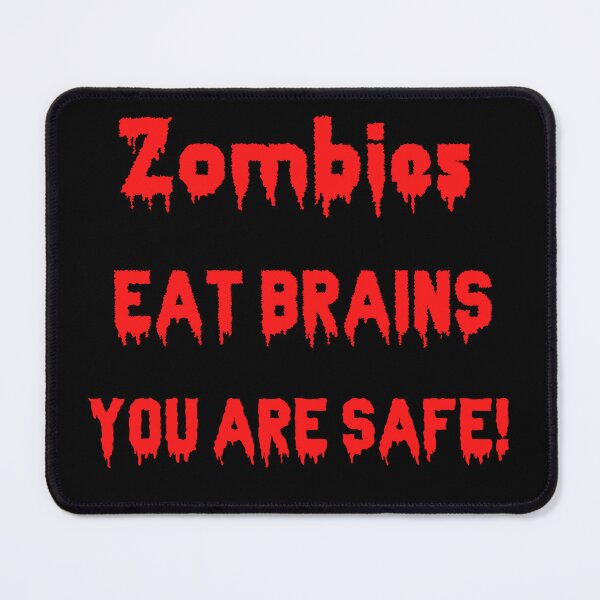 Item preview, Funny Quote Red - Zombies eat Brains, You are Safe designed and sold by Georgy09.
