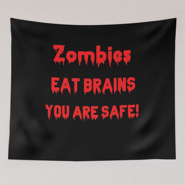Item preview, Funny Quote Red -  Zombies eat Brains, You are Safe designed and sold by Georgy09.