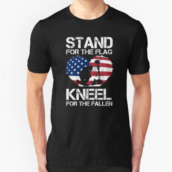 Stand For The Flag, Kneel For The Fallen! Slim Fit T-Shirt
