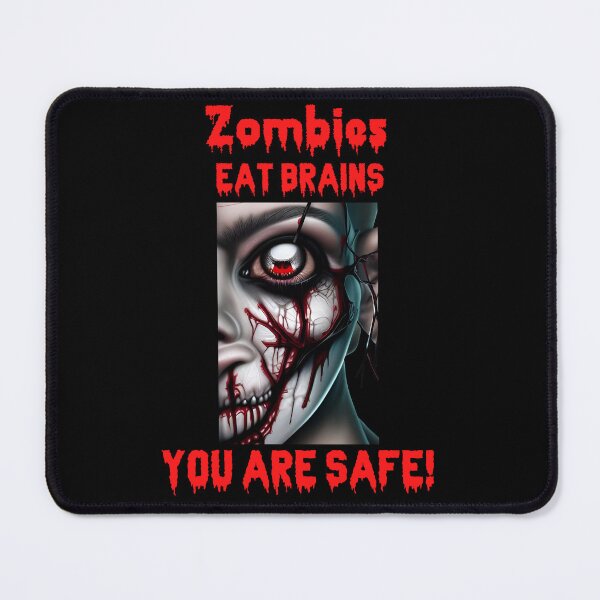 Item preview, Zombies eat Brains, You are Safe - Zombie Face designed and sold by Georgy09.