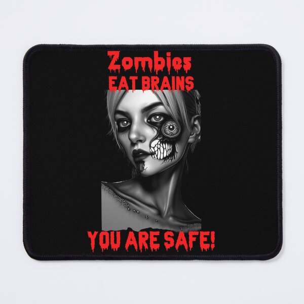 Item preview, Zombies eat Brains, You are Safe - Sexy Zombie designed and sold by Georgy09.