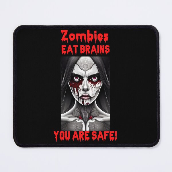 Item preview, Funny Quote - Zombies eat Brains, You are Safe - Woman Zombie designed and sold by Georgy09.