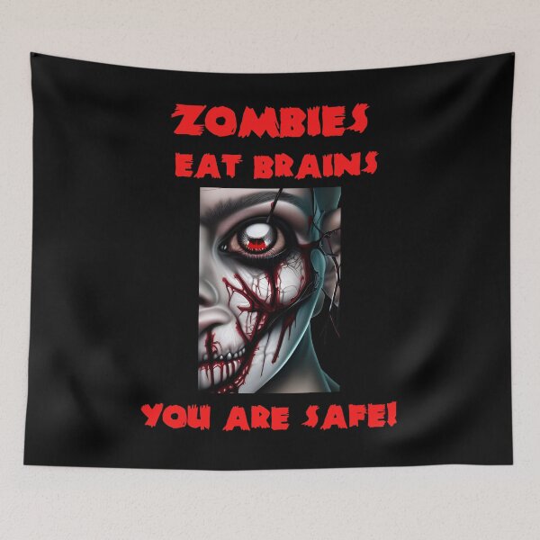 Item preview,  Funny Quote - Zombies eat Brains, You are Safe - Zombie designed and sold by Georgy09.