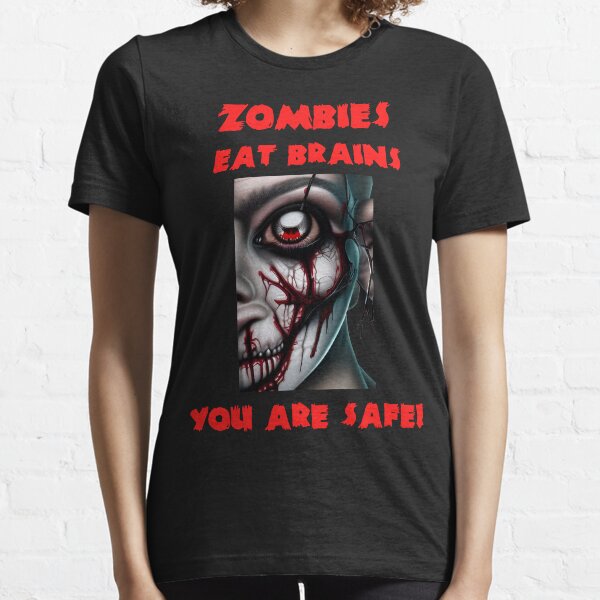 Zombies Eat Brains T-Shirts for Sale | Redbubble