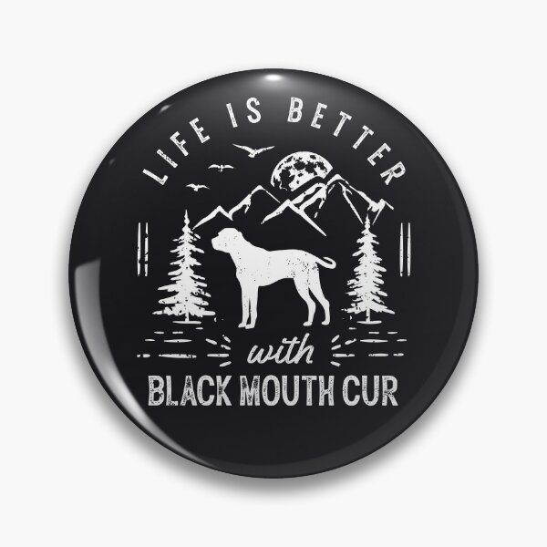 Item preview, Life is Better With Black Mouth Cur designed and sold by rafaeltto.