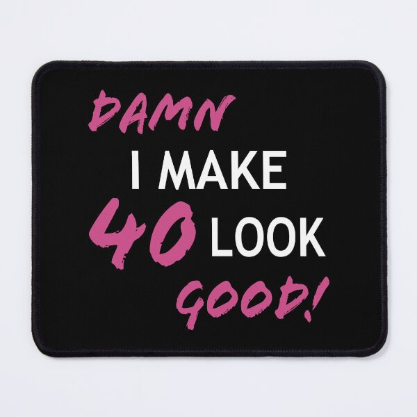 Item preview, Funny 40th Birthday Looks Good designed and sold by thepixelgarden.