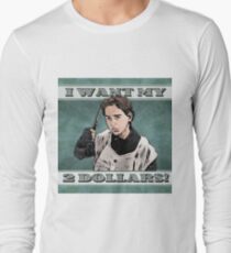 Camiseta de manga larga ¡Quiero mis dos dólares !, Mejor muerto