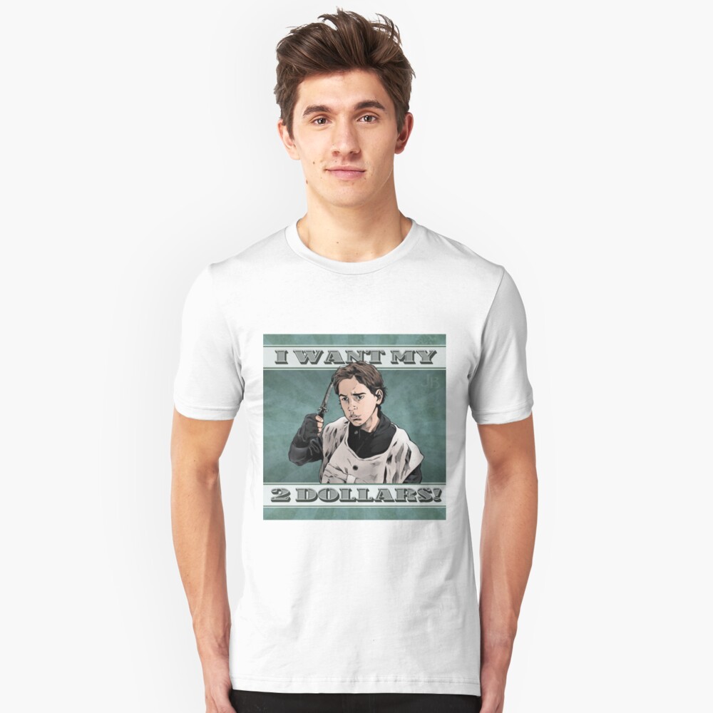 i want my two dollars shirt