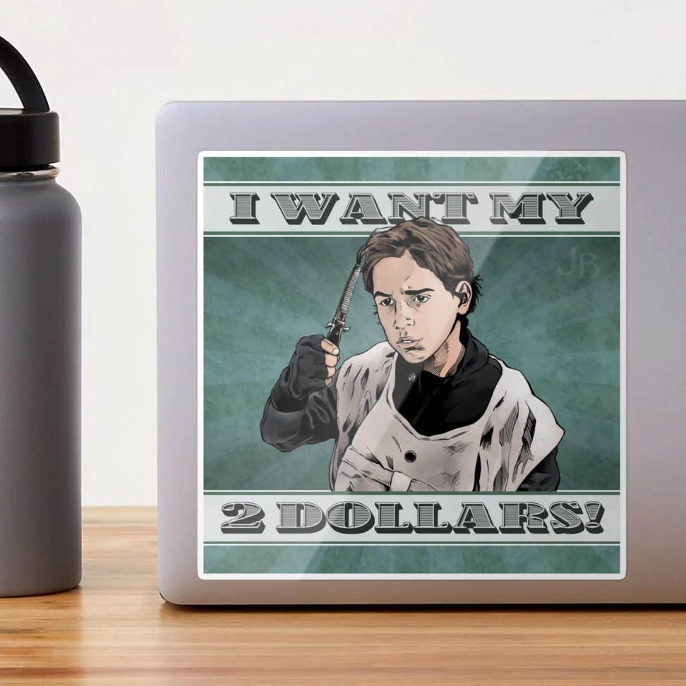 I Want My Two Dollars!, Better Off Dead Sticker for Sale by johnboveri |  Redbubble