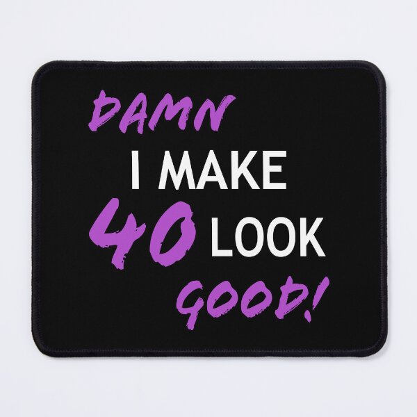 Item preview, Funny 40th Birthday Looks Good designed and sold by thepixelgarden.