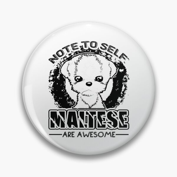 Item preview, Note To Self Maltese Are Awesome designed and sold by UnknownArtistt.