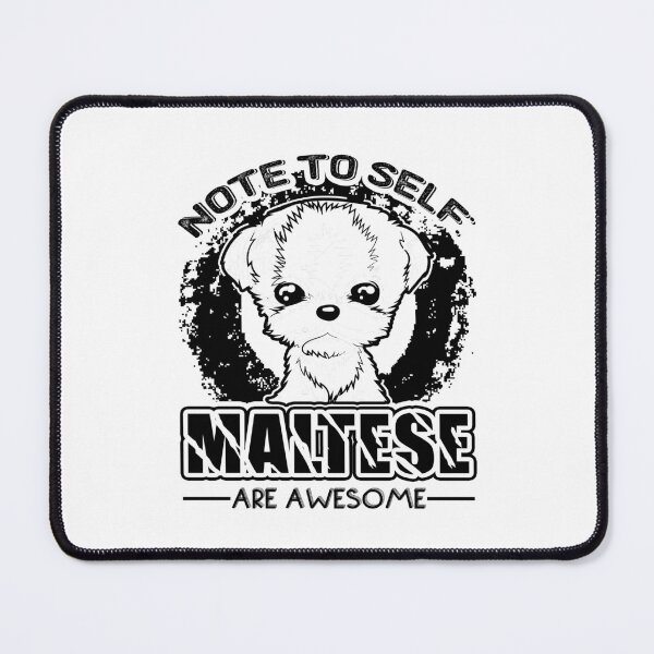 Item preview, Note To Self Maltese Are Awesome designed and sold by UnknownArtistt.